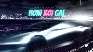 Honi koi gal | Anurag Shergill | Maaney | Raahi Rana | New Lyrical Punjabi Song 2022