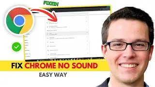 No Sound in Chrome? Fix Audio Problem Fast (100% Working)