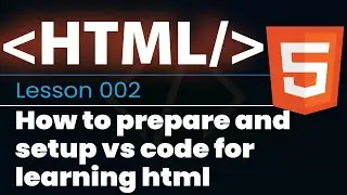 How to prepare and setup VS Code for learning HTML | HTML Course for Absolute Beginners