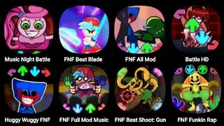 Music Night Battle, FNF Beat Blade, FNF All Mode, Battle HD, Huggy Wuggy FNF, FNF Funkin Rap Battle