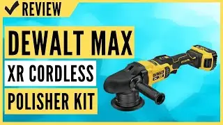 DEWALT 20V MAX XR Cordless Polisher Kit DCM848P2 Review