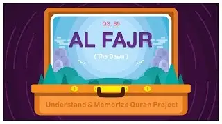 89. Surah Al-Fajr | Ziyaad Patel | Understand & Memorize Quran Project | Juz 30