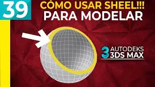 39 | 3ds Max SHELL Modificador | Español