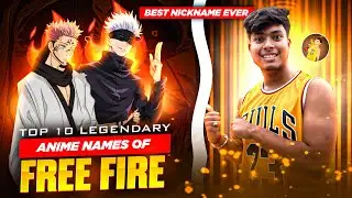 Top 10 Legendary Anime Nick Names For Free Fire | Top 10 Anime Names For Free Fire