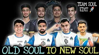 Old Soul To New Soul - Team Soul Edit | Journey Of Team Soul | Muffin INDIA