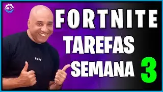 COMO COMPLETAR TODAS AS MISSÕES SEMANAIS SEMANA 3 TEMPORADA 4 CAPÍTULO 5 Fortnite