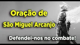 Oração a São Miguel Arcanjo defendei-nos no combate