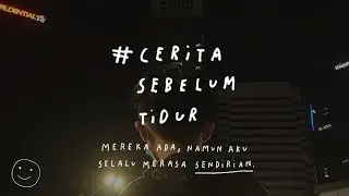 They are there, but I always feel alone - BEDTIME STORY Eps. 35