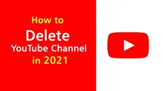 How to Delete a YouTube Channel Permanently in 2021 | Channel kaise delete karen