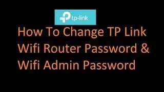 How To Change TP Link Wifi Router Password |&| How To Change TP Link Router Admin Password