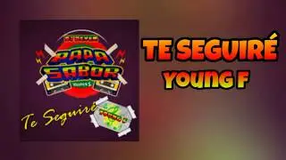 Te Seguiré (Letra) - Young F x Dj Dever