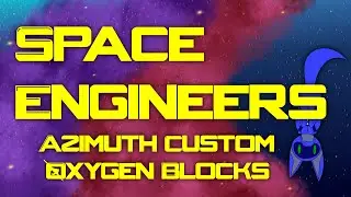 [Mod Review] Space Engineers Ep 55 - Azimuth Oxygen and Hydrogen