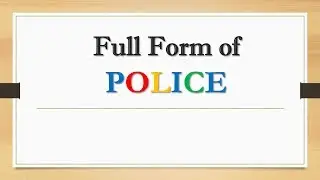 Full Form of Police  || Did You Know?