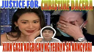CHRISTINE DACERA NATAGPUAN PATAY SA HOTEL SA MAKATI/XIAN GAZA NAGBIGAY NG TEORYA SA PANGYAYARI