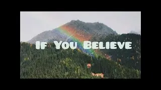 If You Believe Song by Patch Crowe and Strive to Be