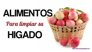 Los 10 Principales ALIMENTOS PARA LIMPIAR SU HÍGADO DE LAS TOXINAS Y LA GRASA