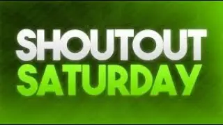 Shoutout Saturday ! Ep # 3