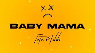 Tonton Malele - Baby Mama (Official Audio)