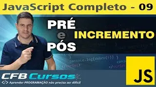 Diferença entre Pré Incremento e Pós Incremento - Curso de Javascript Moderno - Aula 09