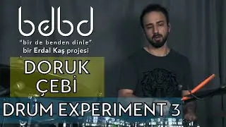 Doruk Çebi - Drum Experiment 3 (Bir de Benden Dinle) Star Dance