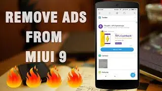 How to Remove Ads From MIUI 9 ? 🔥🔥🔥