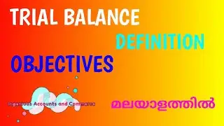 Trial Balance - Definition and objectives (in Malayalam)