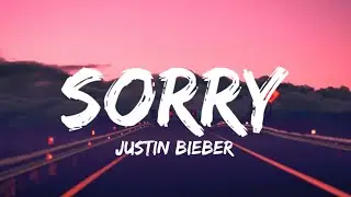 Justin Bieber - Sorry (Lyrics)