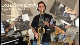 Kygo & One Republic - Lose Somebody *SAXOPHONE Remake*