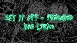 Set It Off - Punching Bag lyrics