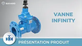 Présentation produit - Robinet-vanne à obturateur INFINITY | BAYARD