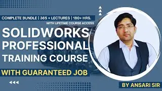SolidWorks Professional Training Course || Become Professional Design Engineer || By Ansari Sir.