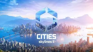 🔹Cities Skylines II🔹 - ⭕Начало Строительства Огромного Мегаполиса #1⭕