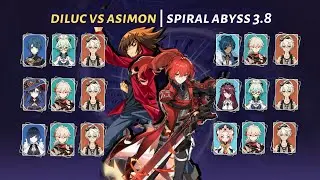[Genshin Impact] | Diluc VS ASIMON Compilation - Spiral Abyss 3.8 | - Floor 12