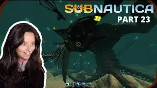 Marine Biologist plays SUBNAUTICA - Part 23