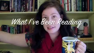 What I've Been Reading | August & September