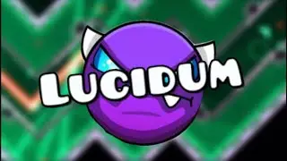 Lucidum By F3lixsram | Easy Demon | Geometry Dash |
