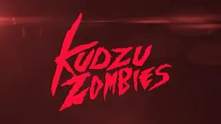 Attack of the Southern Fried Zombies [aka Kudzu Zombies] (2017) - Trailer