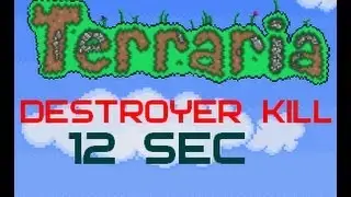 Terraria: Destroyer Kill ~12 SEC (1.1.2)