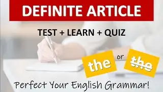 Definite Article: when to use 'the'...and when NOT to!