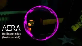 AERA - Bedingungslos (Instrumental)