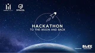האקתון מושל לחלל בשיתוף עמותת SpaceIL | BLEE Hackathons