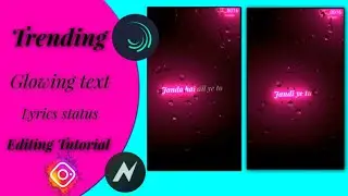 How to make glowing text lyrics status | glowing rain drop lyrics status editing | PG Creation.