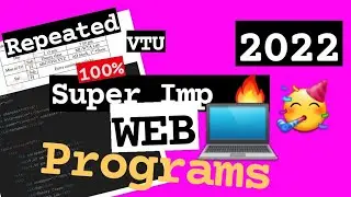 WEB Super Repeated Programs in ONE Pack 💯🤩🎯 for 2022 Externals 🔥🔥🔥 6SEM CSE 