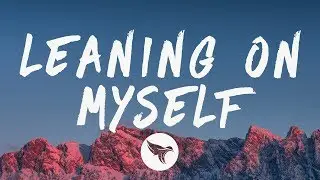 Anna Of The North - Leaning On Myself (Lyrics)