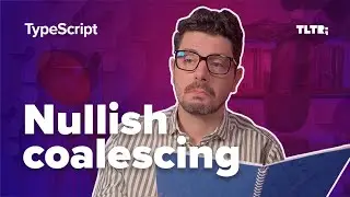 Explaining Nullish Coalescing (??)