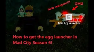 How to get the egg launcher in Mad City Season 6! [Roblox]