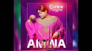 AMINA - EUNICE MANYANGA (Audio Officiel)