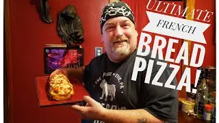 Ultimate French Bread Pizza!