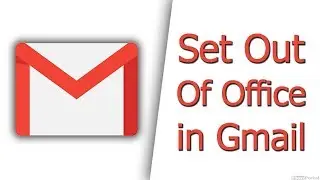 How To Set Out Of Office in Gmail in 2019