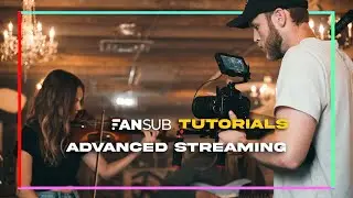 Advanced Streaming (Phone + Camera) | Fansub Tutorials